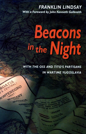 Beacons In The Night: With The Oss And Titos Partisans In Wartime Yugoslavia,Used