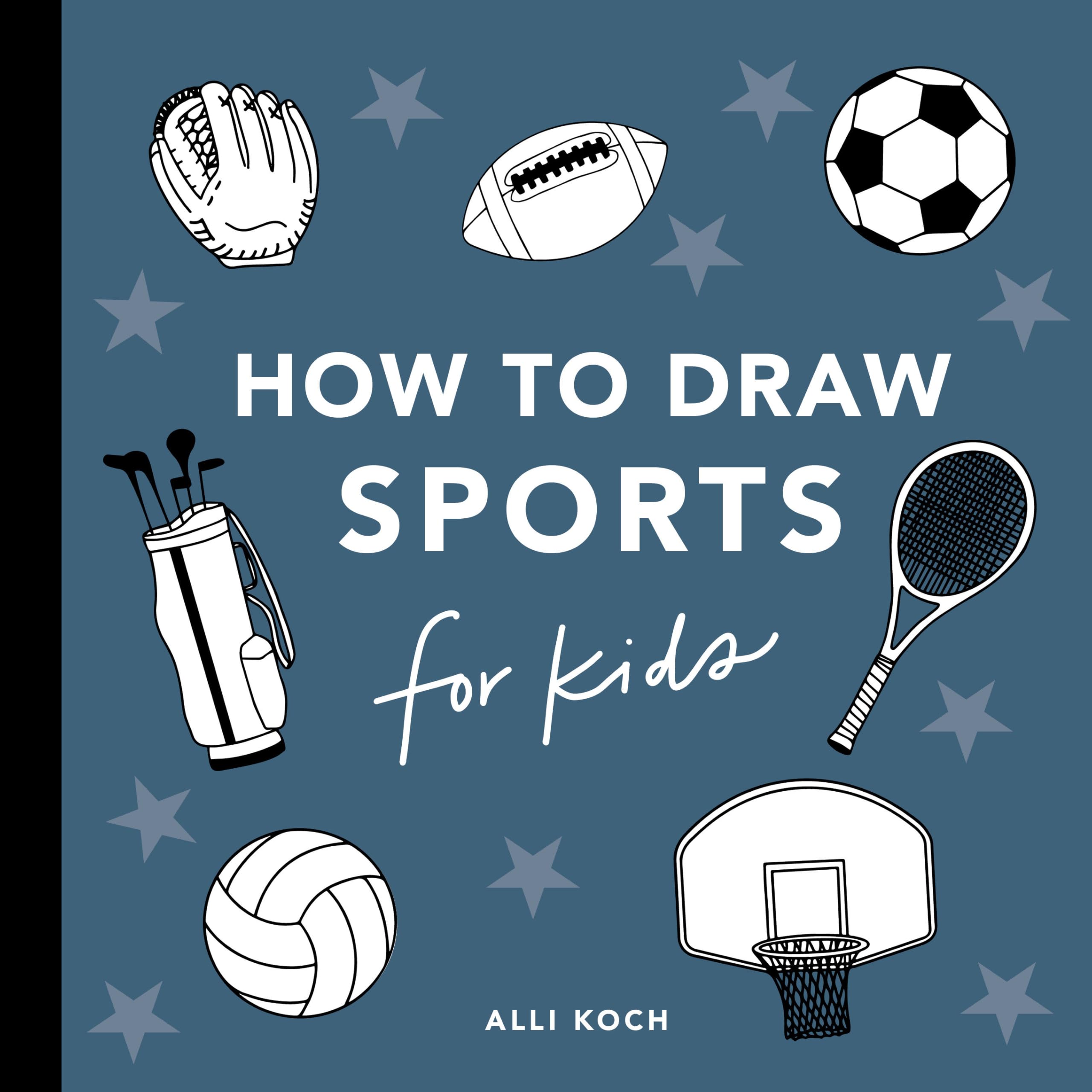 Sports: How To Draw Books For Kids (How To Draw For Kids Series)