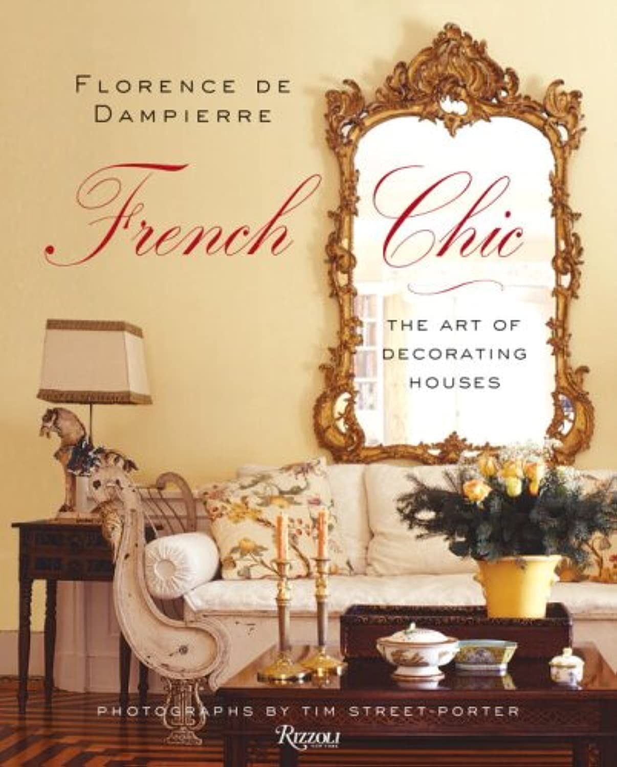 Florence de Dampierre French Chic: The Art of Decorating Houses,Used