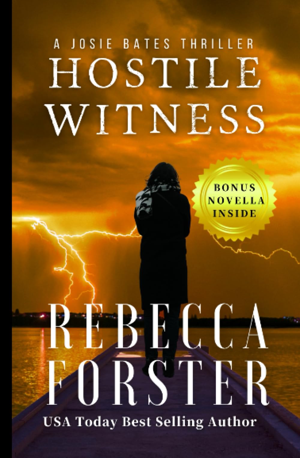 Hostile Witness: A Josie Bates Thriller (The Witness Series),New