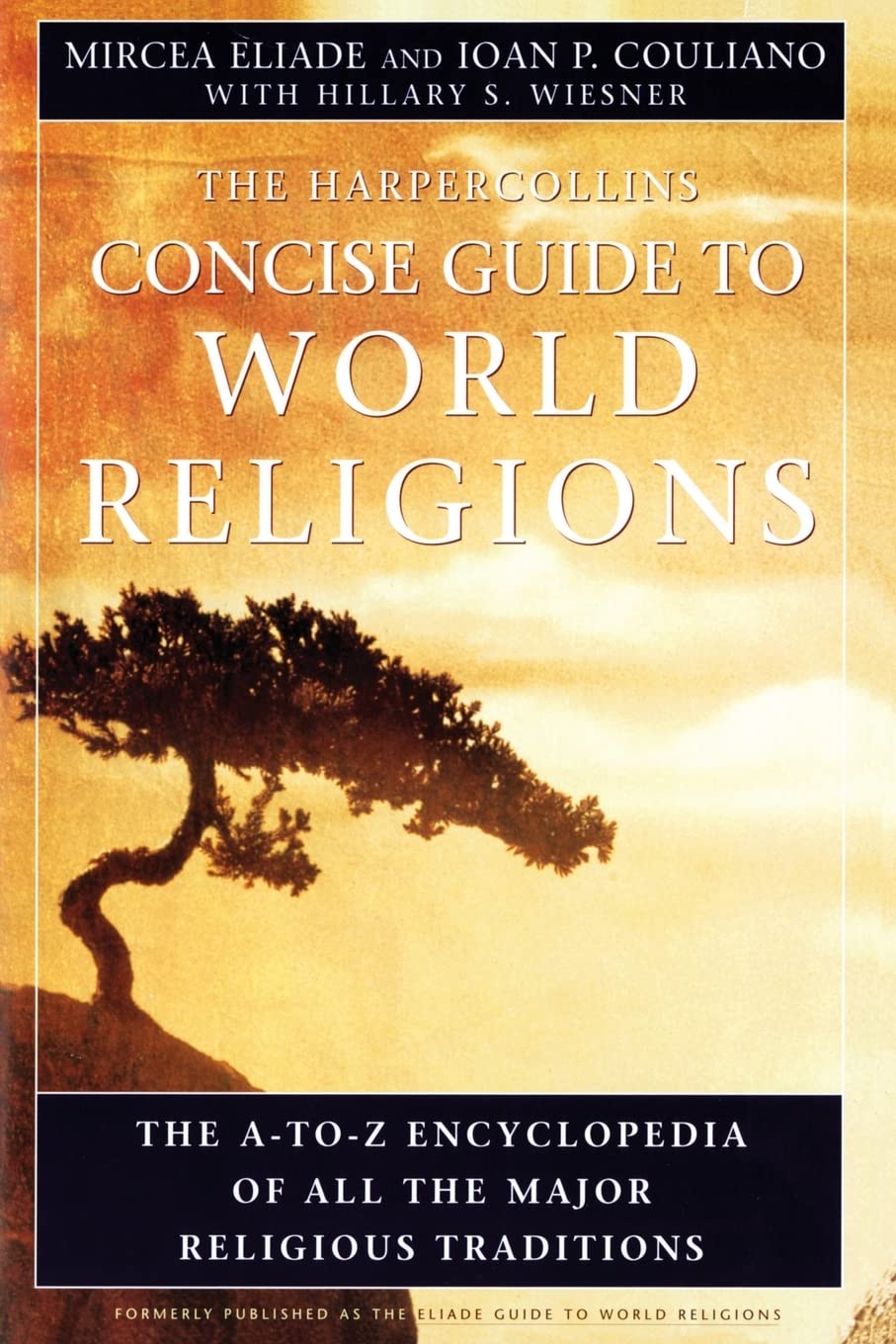 The HarperCollins Concise Guide to World Religion: The AtoZ Encyclopedia of All the Major Religious Traditions,Used