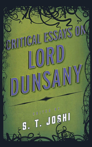 Critical Essays On Lord Dunsany (Studies In Supernatural Literature),Used