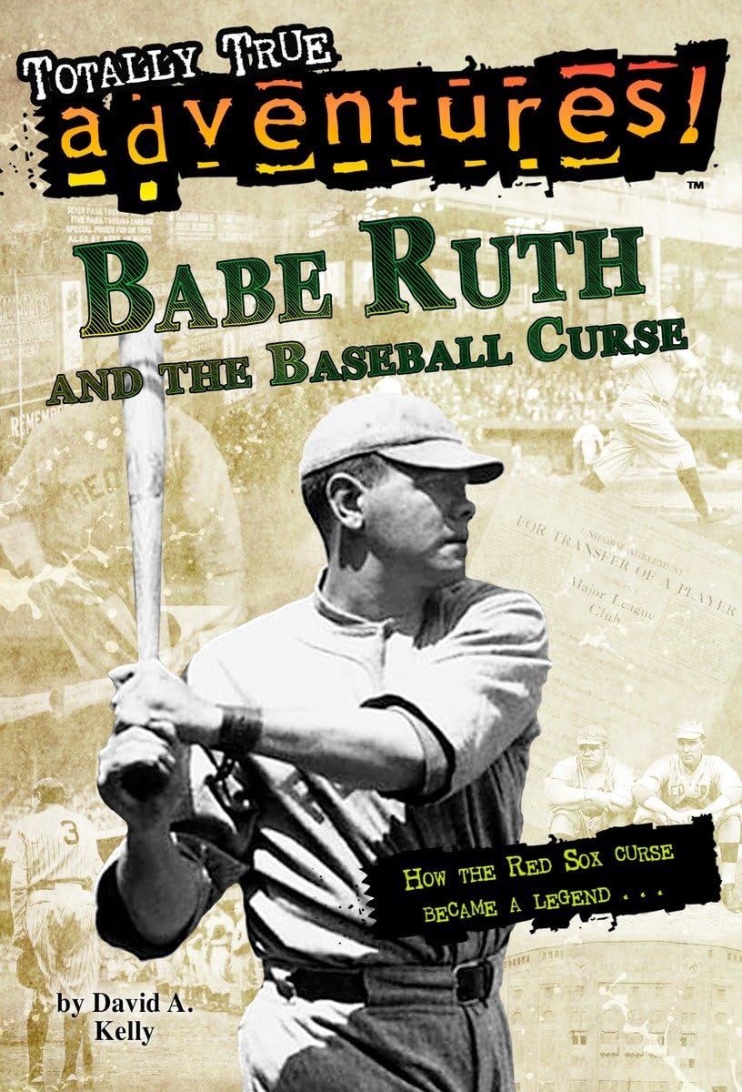 Babe Ruth and the Baseball Curse (Totally True Adventures): How the Red Sox Curse Became a Legend . . .,Used