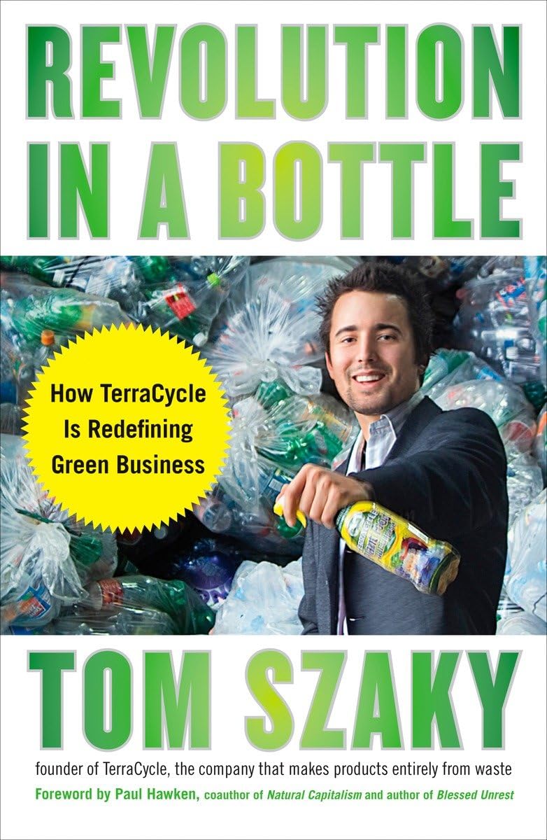 Revolution in a Bottle: How TerraCycle Is Redefining Green Business,Used