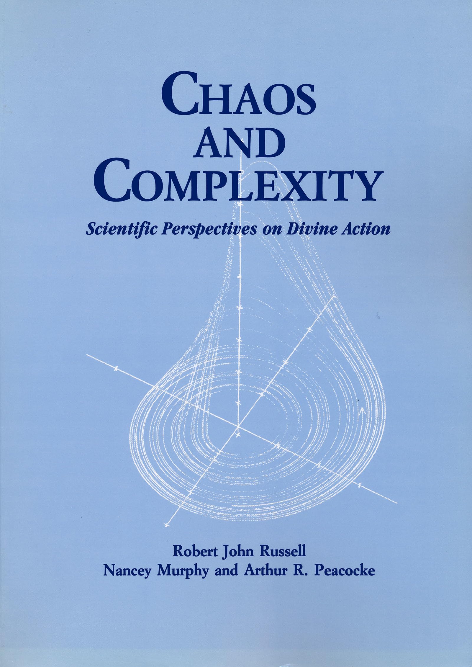 Chaos and Complexity: Scientific Perspectives On Divine Action (Scientific Perspectives on Divine Action/Vatican Observatory) (S,New