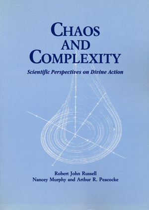 Chaos and Complexity: Scientific Perspectives On Divine Action (Scientific Perspectives on Divine Action/Vatican Observatory) (S,New