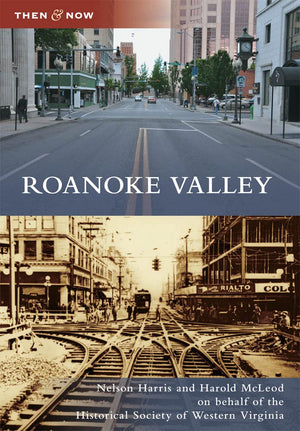 Roanoke Valley (Then And Now)-used
