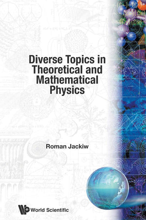 Diverse Topics in Theoretical and Mathematical Physics: Lectures by Roman Jackiw,Used