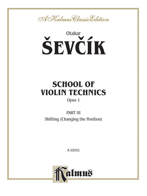 School of Violin Technics, Op. 1, Vol 3 (Kalmus Edition, Vol 3),New