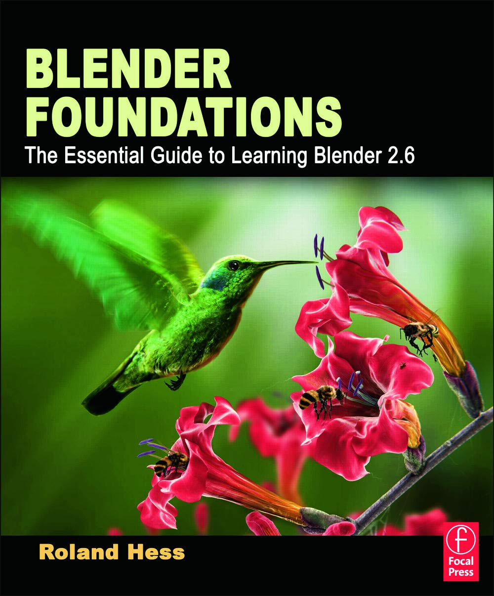 Blender Foundations: The Essential Guide to Learning Blender 2.6,New