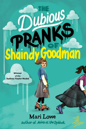 DUBIOUS PRANKS OF SHAINDY GOODMAN