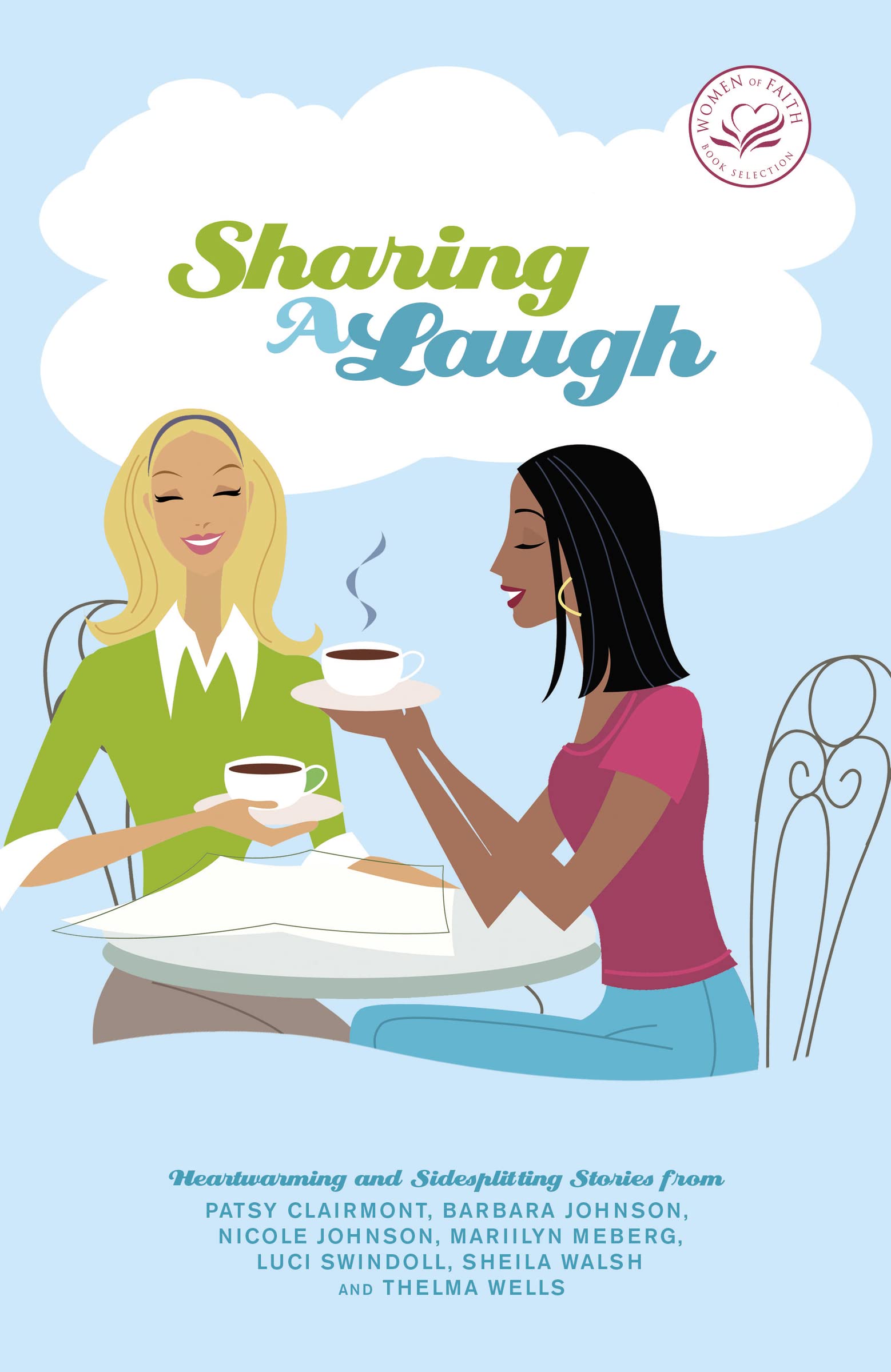 Sharing a Laugh: Heartwarming and Sidesplitting Stories from Patsy Clairmont, Barbara Johnson, Nicole Johnson, Marilyn Meberg, L,Used