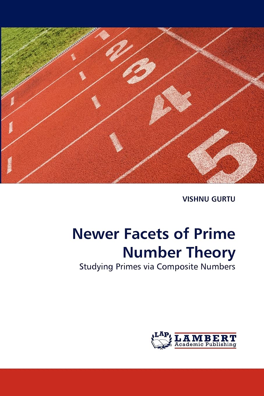 Newer Facets of Prime Number Theory: Studying Primes via Composite Numbers,Used