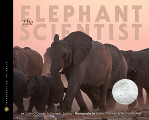 The Elephant Scientist (Scientists in the Field Series)