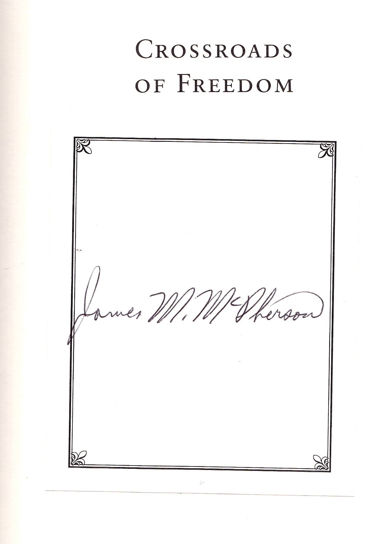 Crossroads Of Freedom: Antietamleather Signed Edition (Pivotal Moments In American History)