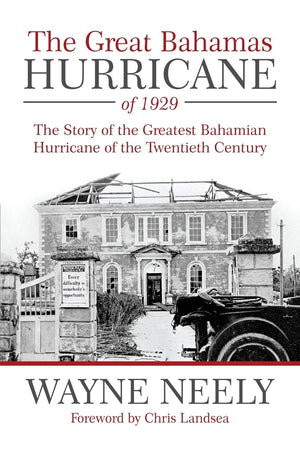 The Great Bahamas Hurricane of 1929: The Story of the Greatest Bahamian Hurricane of the Twentieth Century,Used