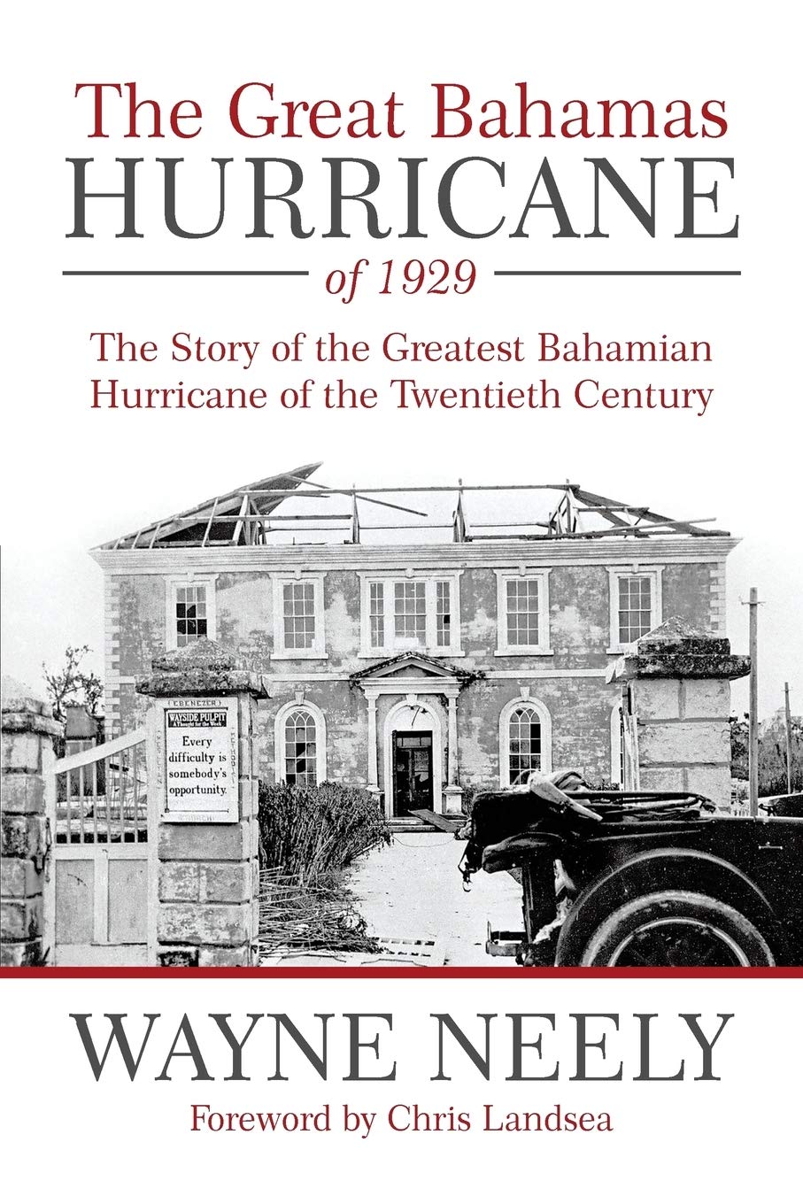 The Great Bahamas Hurricane of 1929: The Story of the Greatest Bahamian Hurricane of the Twentieth Century,Used