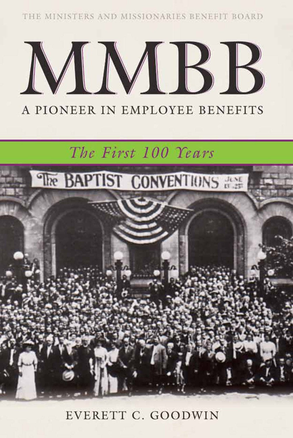 MMBB: A Pioneer in Employee Benefits  The First 100 Years,Used