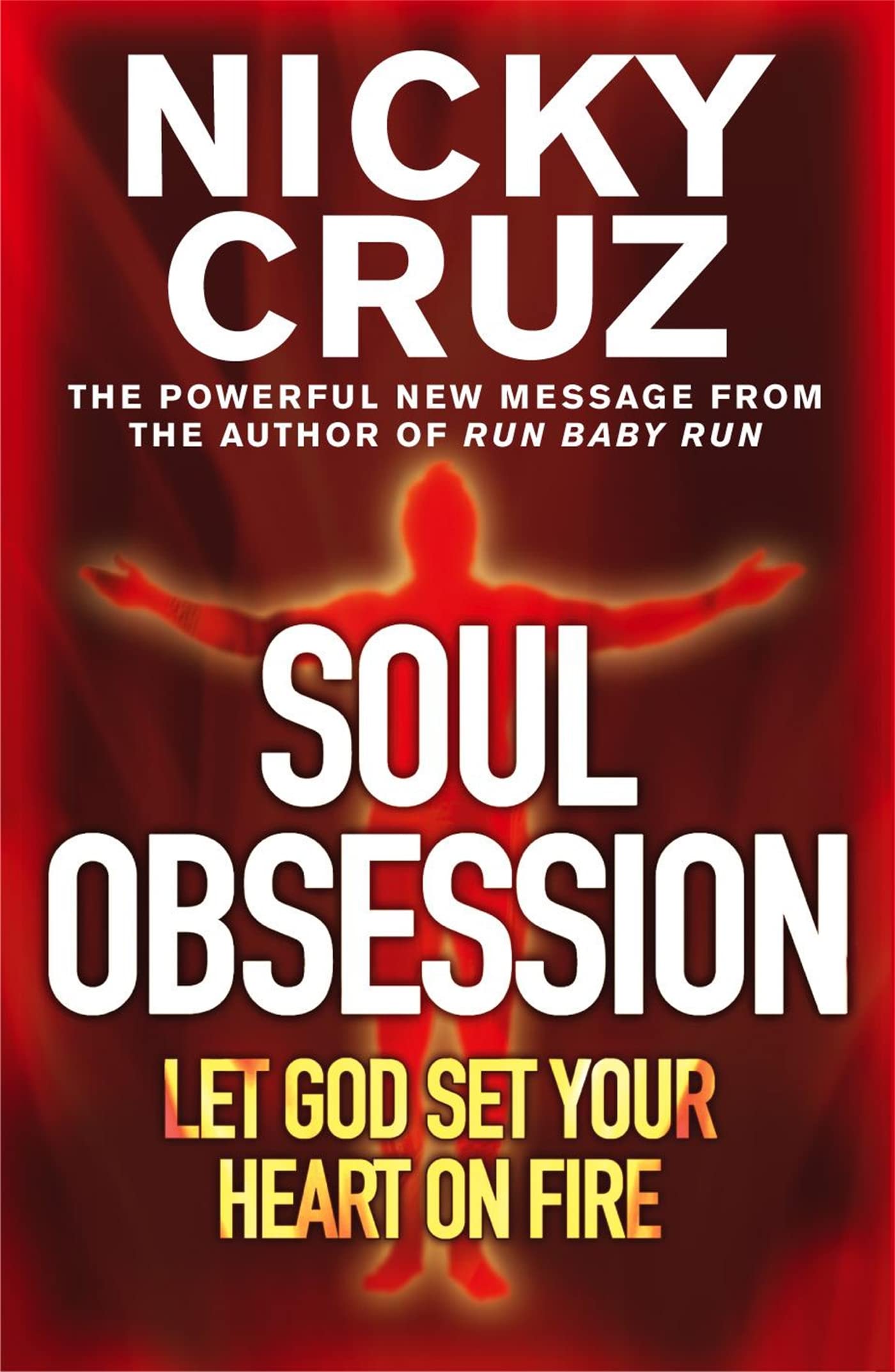 Soul Obsession: Let God set your Heart on Fire: A Passion for the Spirit's Blaze,Used