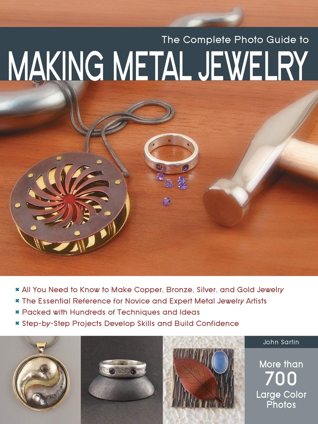 The Complete Photo Guide to Making Metal Jewelry,New