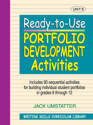 Readytouse Portfolio Development Activities: Unit 6, Includes 90 Sequential Activities For Building Individual Student Portfol,Used