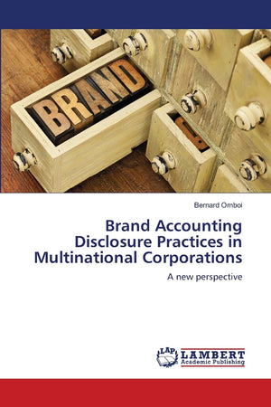 Brand Accounting Disclosure Practices in Multinational Corporations: A new perspective,Used