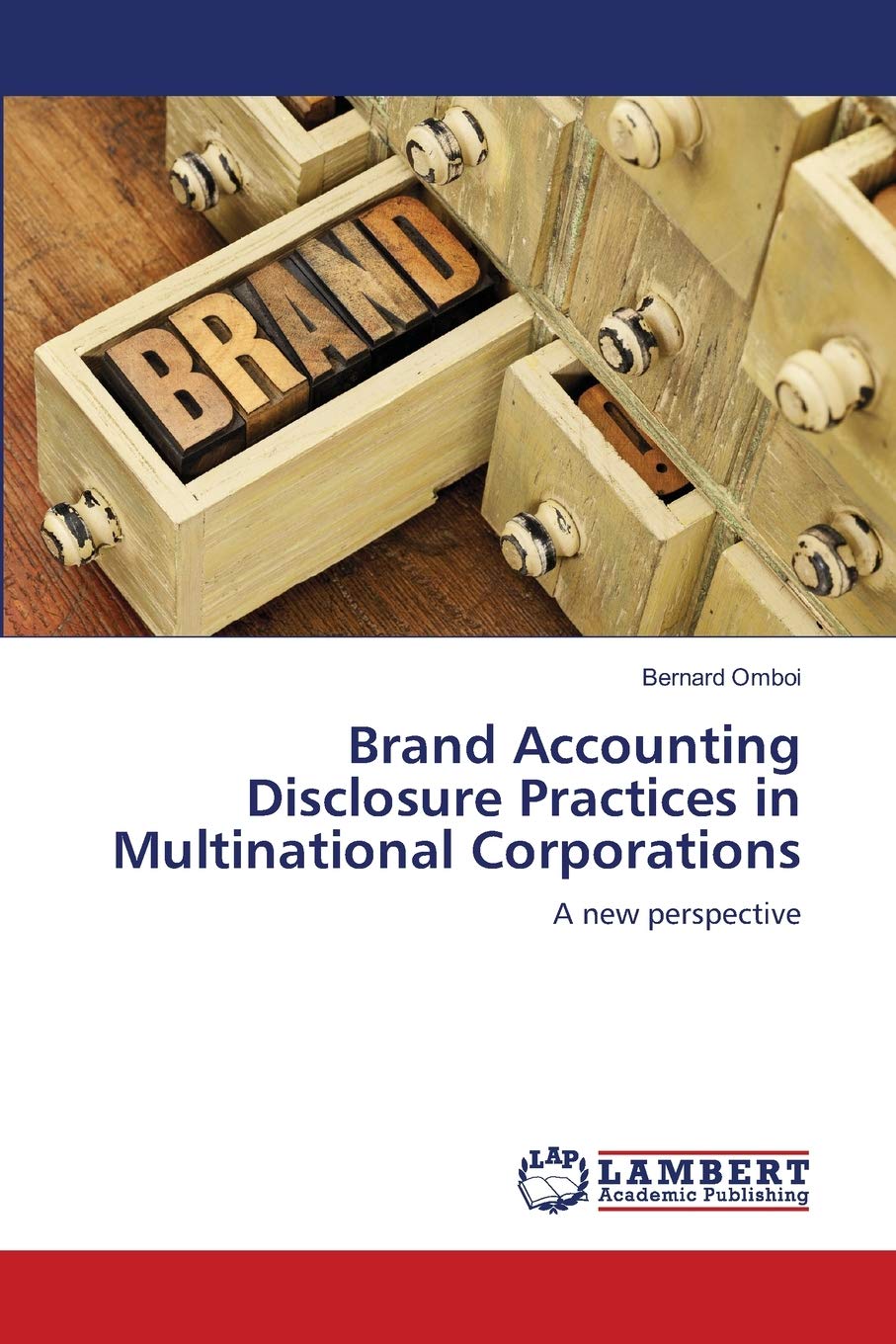 Brand Accounting Disclosure Practices in Multinational Corporations: A new perspective,Used