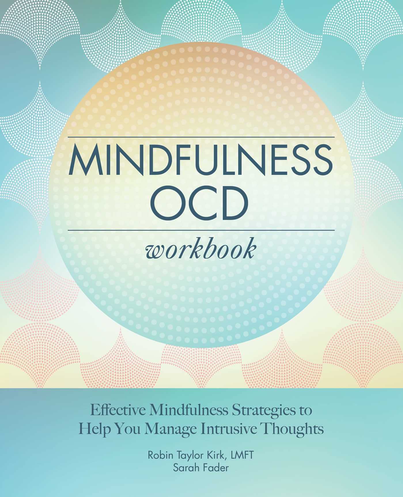 Mindfulness OCD Workbook: Effective Mindfulness Strategies to Help You Manage Intrusive Thoughts,Used