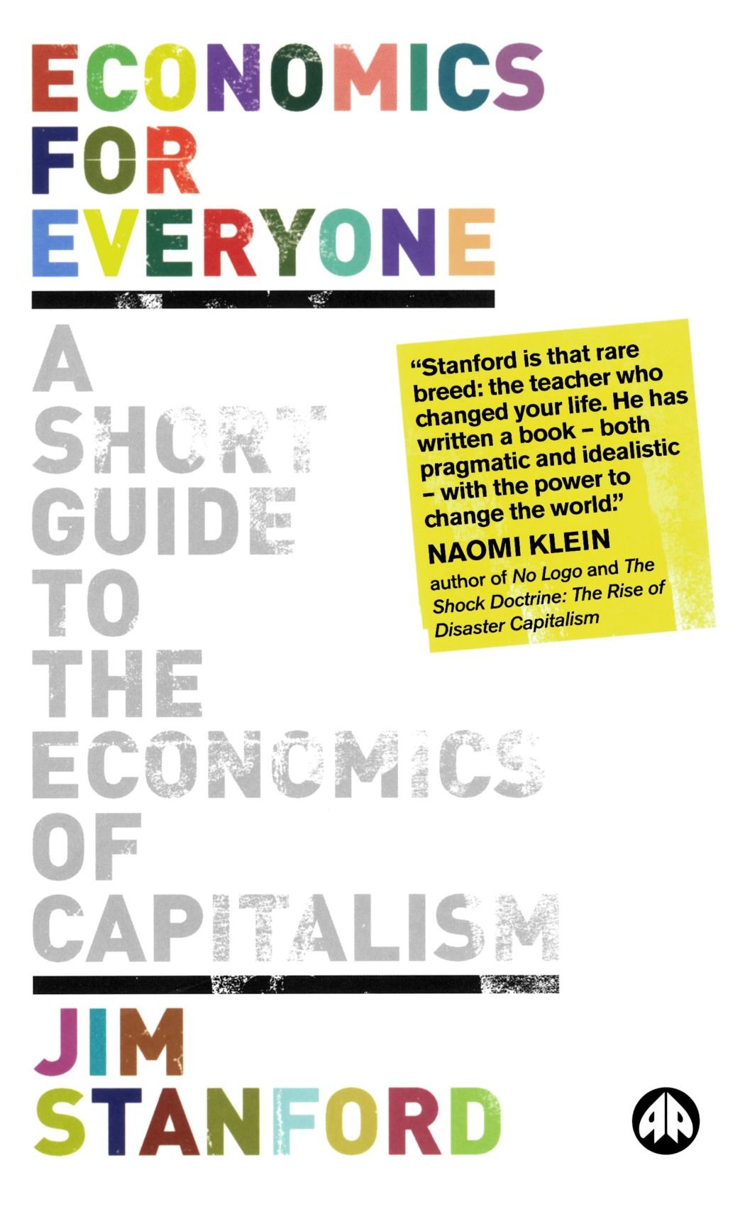 Economics For Everyone: A Short Guide To The Economics Of Capitalism