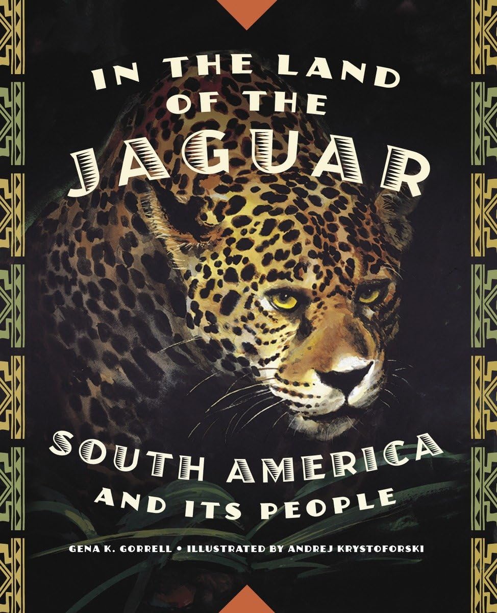 In The Land Of The Jaguar: South America And Its People
