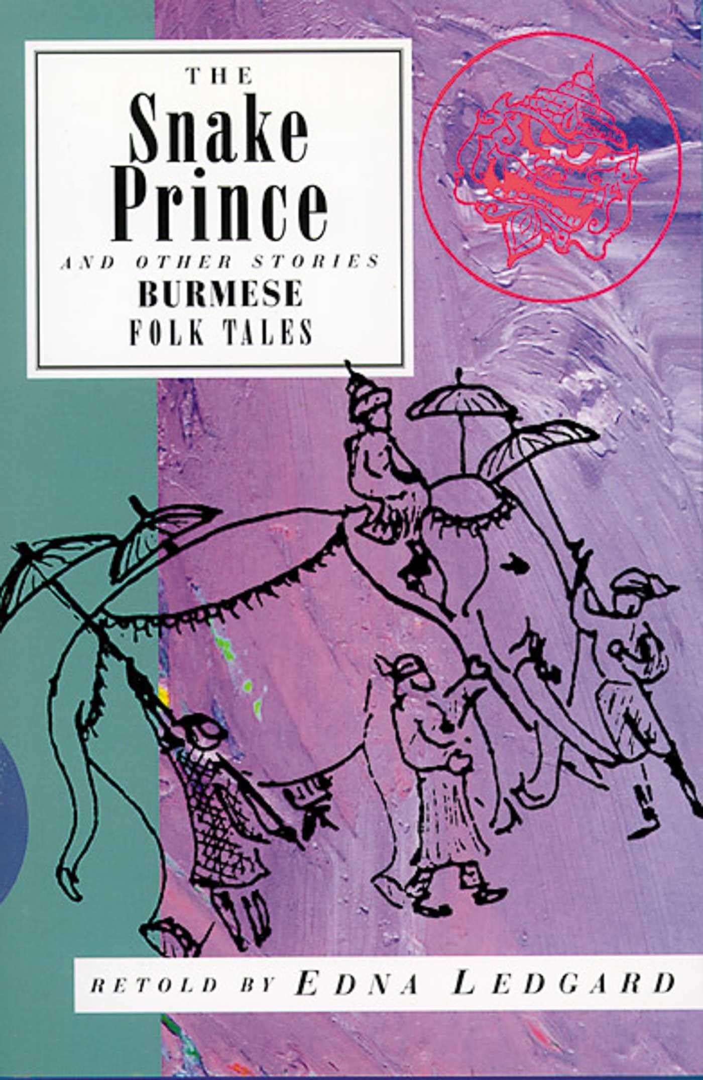 Snake Prince and Other Stories: Burmese Folk Tales (International Folk Tale Series),Used