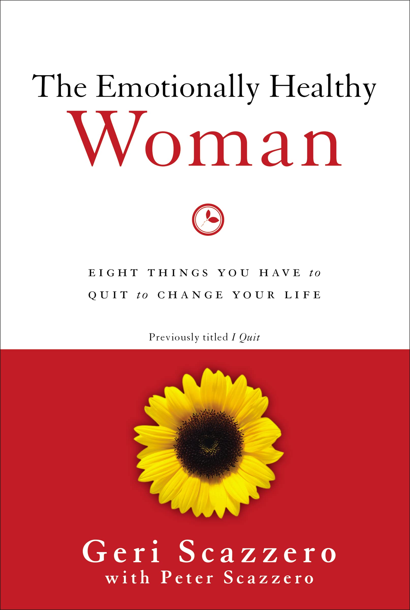 The Emotionally Healthy Woman: Eight Things You Have to Quit to Change Your Life,Used