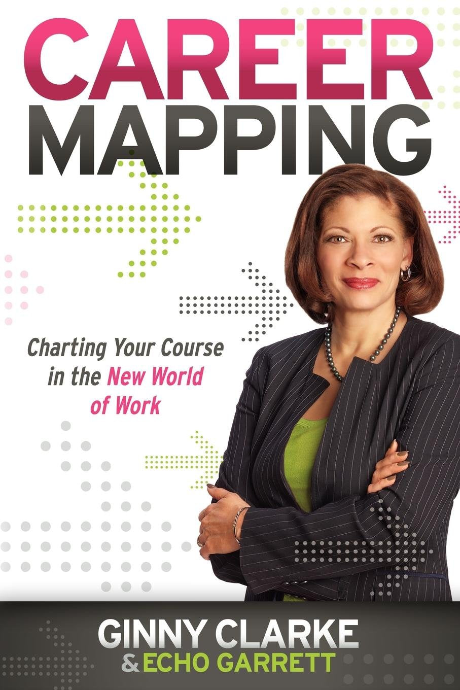 Career Mapping: Charting Your Course in the New World of Work,Used