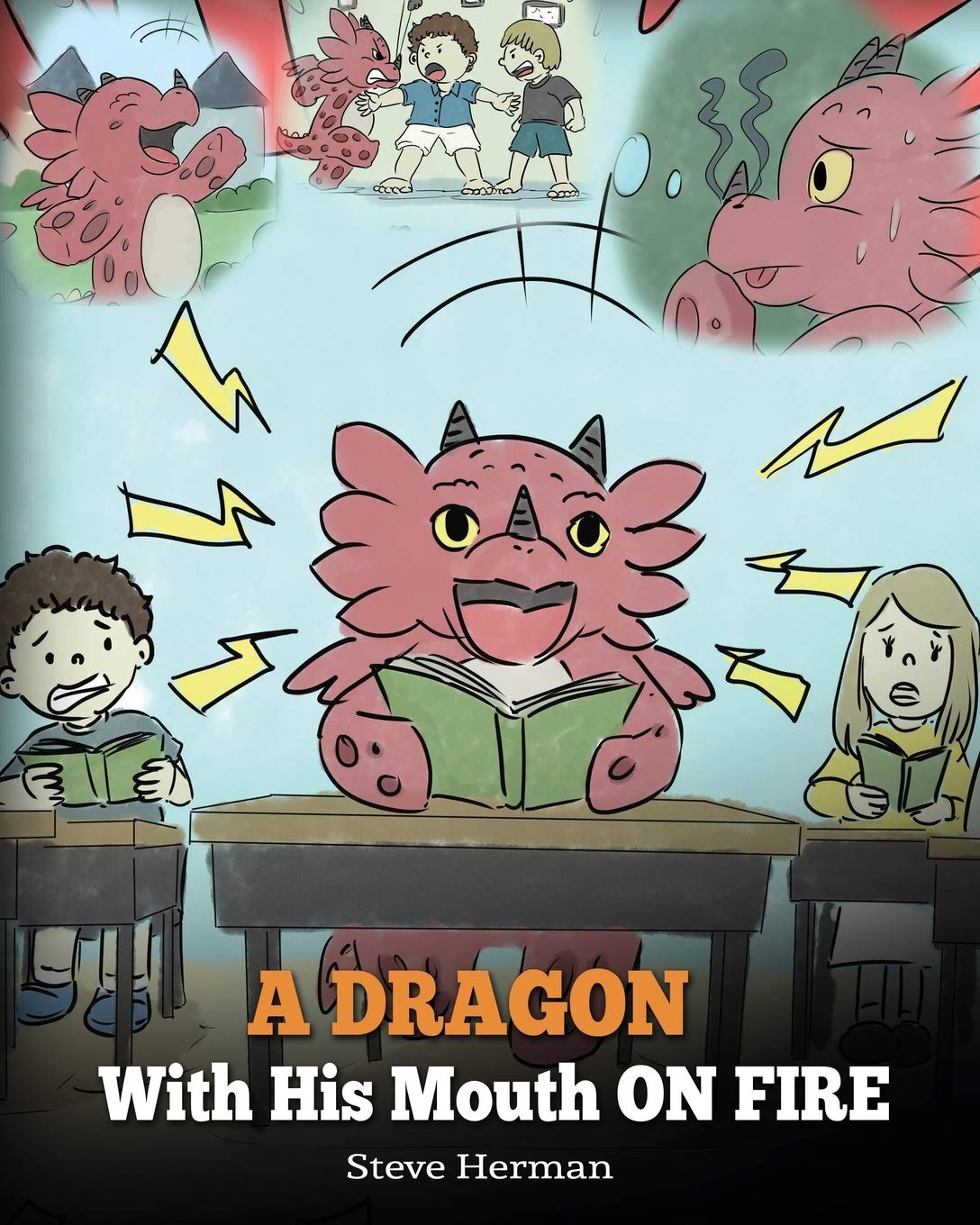 A Dragon With His Mouth On Fire: Teach Your Dragon To Not Interrupt. A Cute Children Story To Teach Kids Not To Interrupt or Tal,New