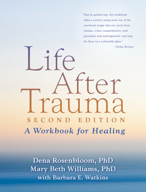 Life After Trauma: A Workbook for Healing,New