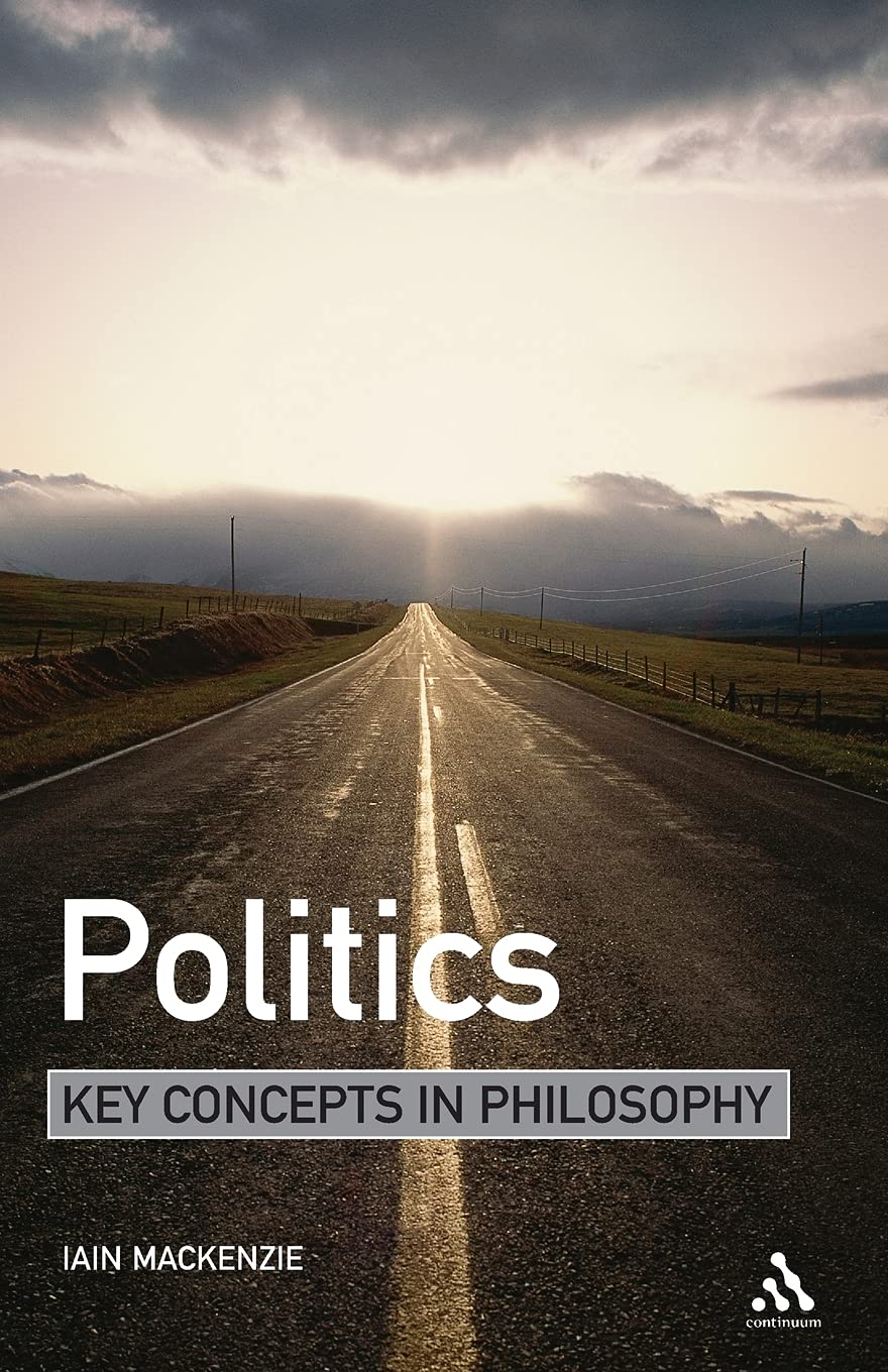 Politics: Key Concepts In Philosophy,New
