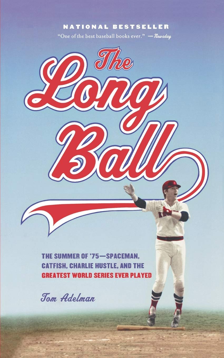 The Long Ball: The Summer of '75  Spaceman, Catfish, Charlie Hustle, and the Greatest World Series Ever Played,Used