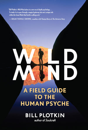Wild Mind: A Field Guide to the Human Psyche,New