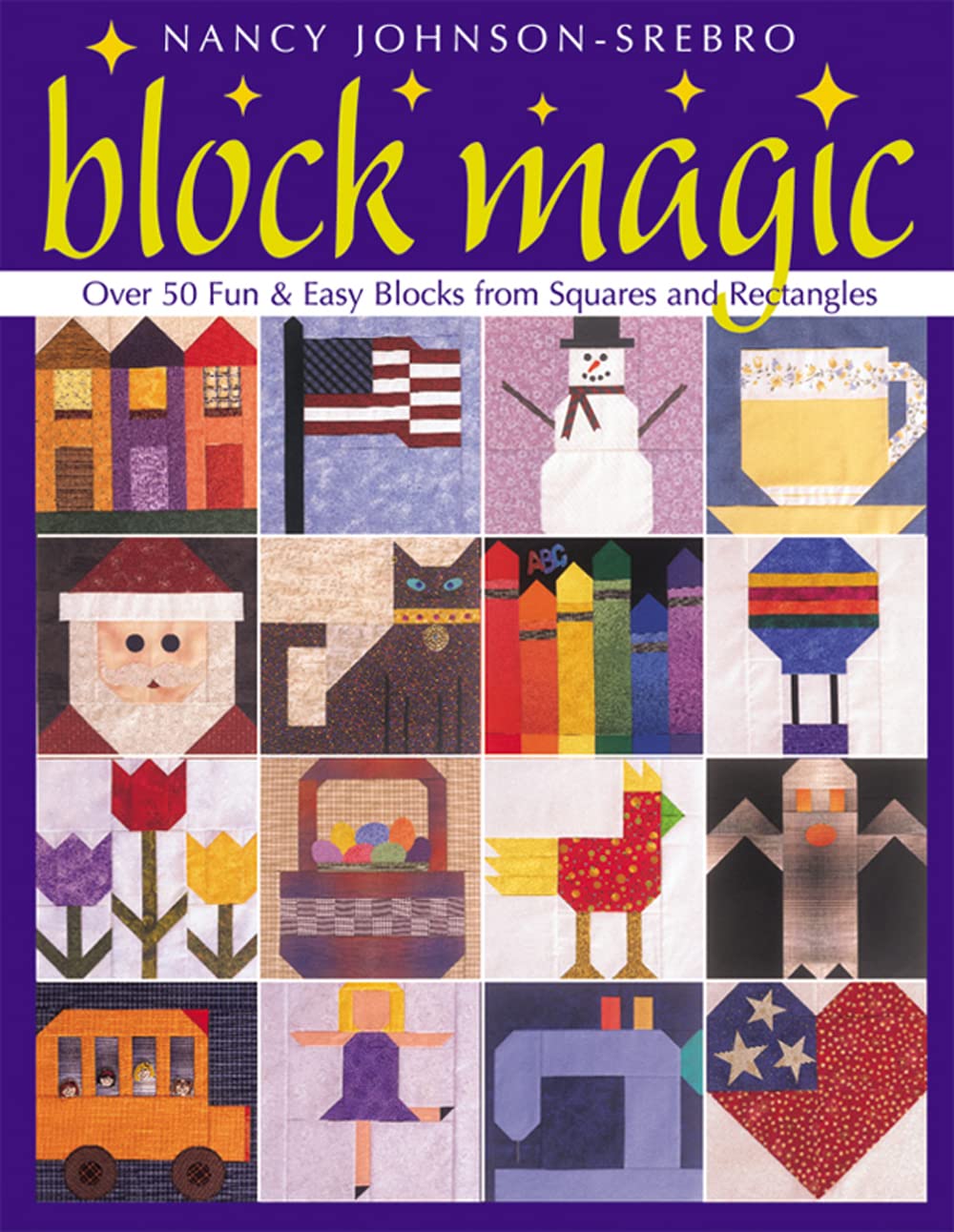 Block Magic: Over 50 Fun & Easy Blocks from Squares and Rectangles,Used