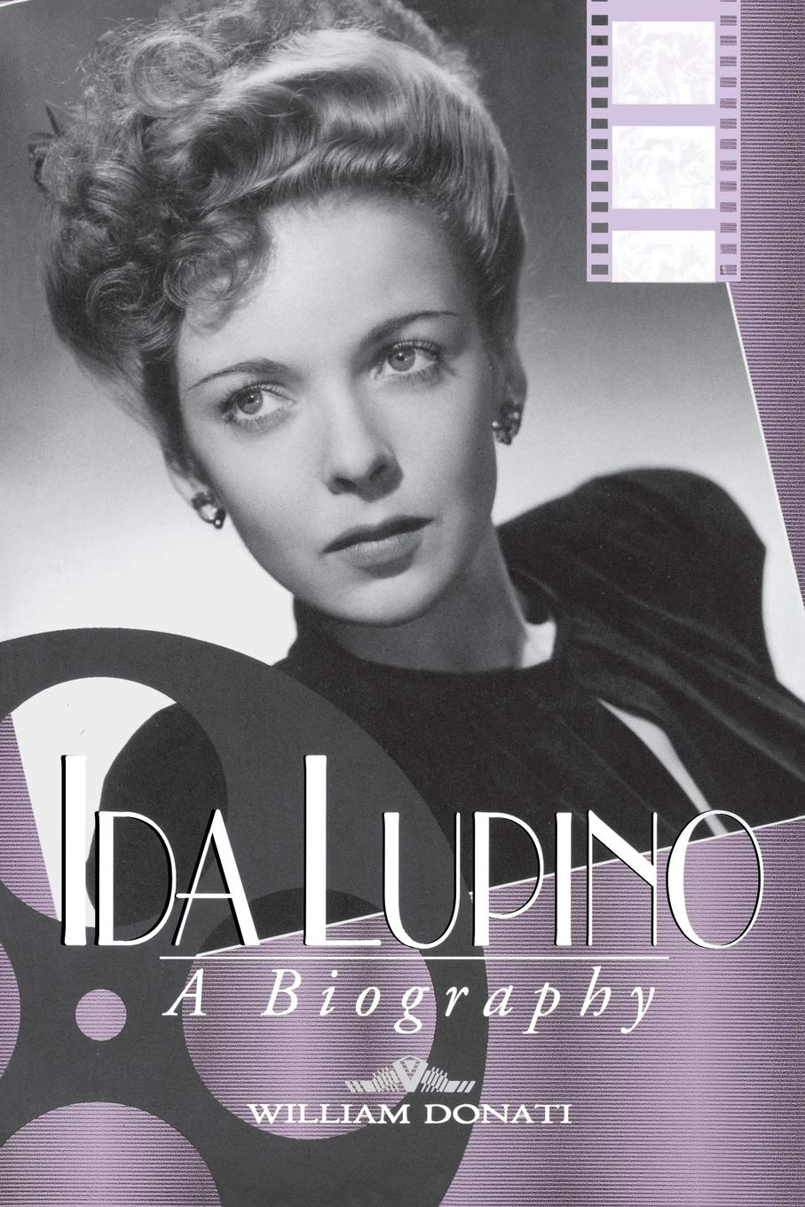 Ida Lupino: A Biography,Used