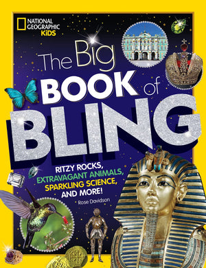 The Big Book of Bling: Ritzy rocks, extravagant animals, sparkling science, and more!,Used