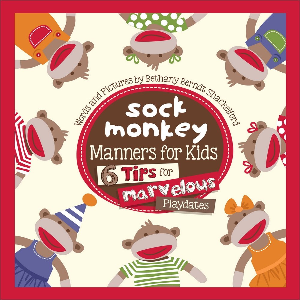 Sock Monkey Manners for Kids: 6 Tips for Marvelous Playdates,Used