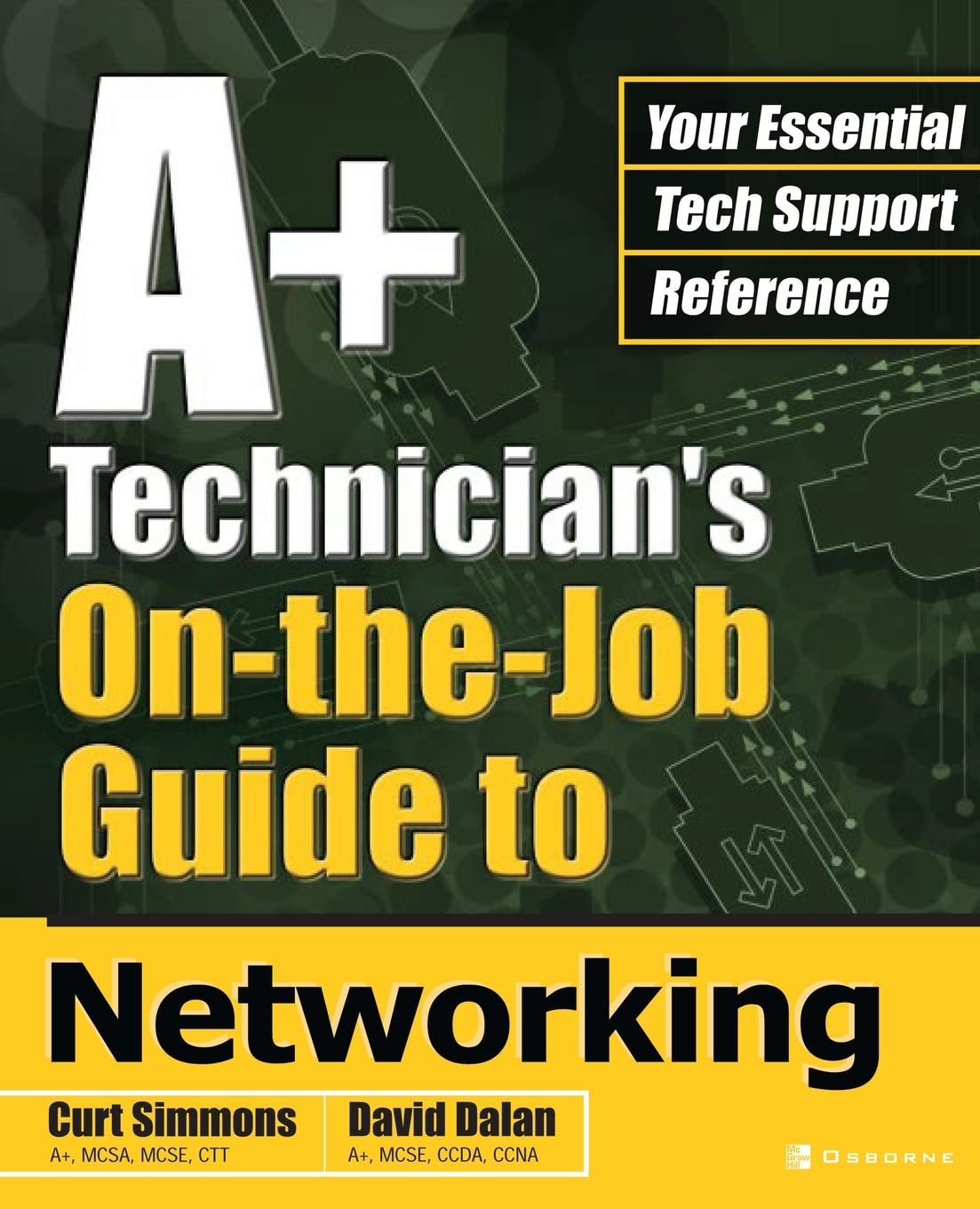 A+ Technician's OntheJob Guide to Networking,Used