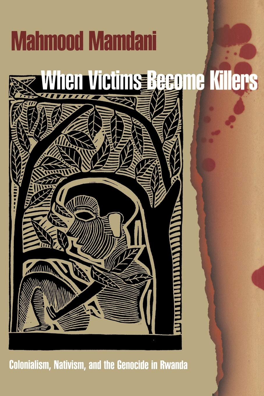 When Victims Become Killers: Colonialism, Nativism, and the Genocide in Rwanda,Used