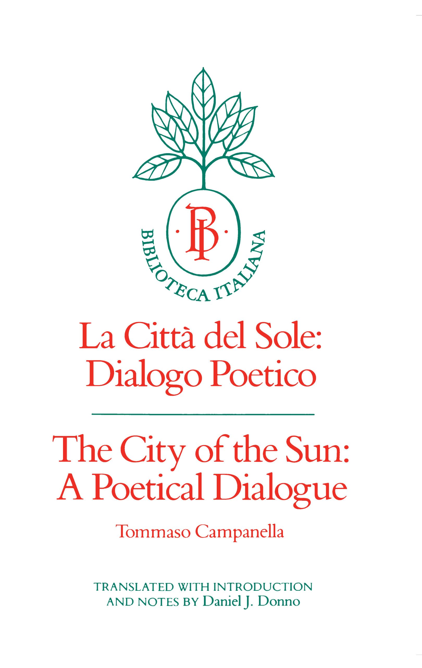 The City of the Sun: A Poetical Dialogue (La Citt del Sole: Dialogo Poetico) (Biblioteca Italiana) (Volume 2),Used