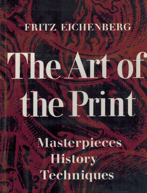 The Art Of The Print: Masterpieces, History, Techniques,Used