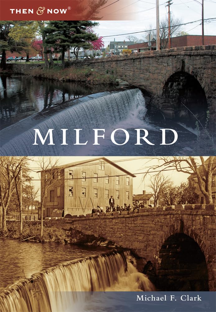 Milford (Then and Now),Used