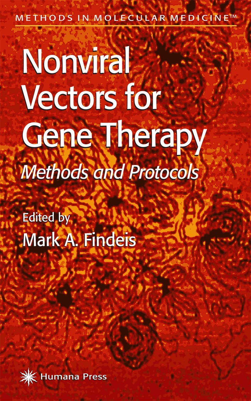 Nonviral Vectors for Gene Therapy: Methods and Protocols (Methods in Molecular Medicine, 65),New