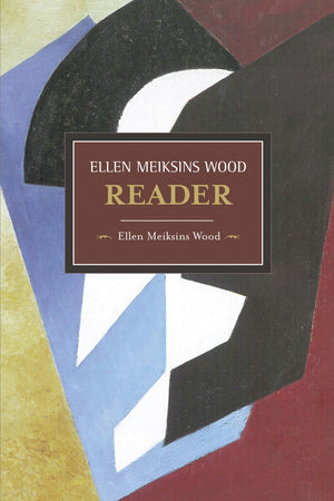 The Ellen Meiksins Wood Reader (Historical Materialism),Used