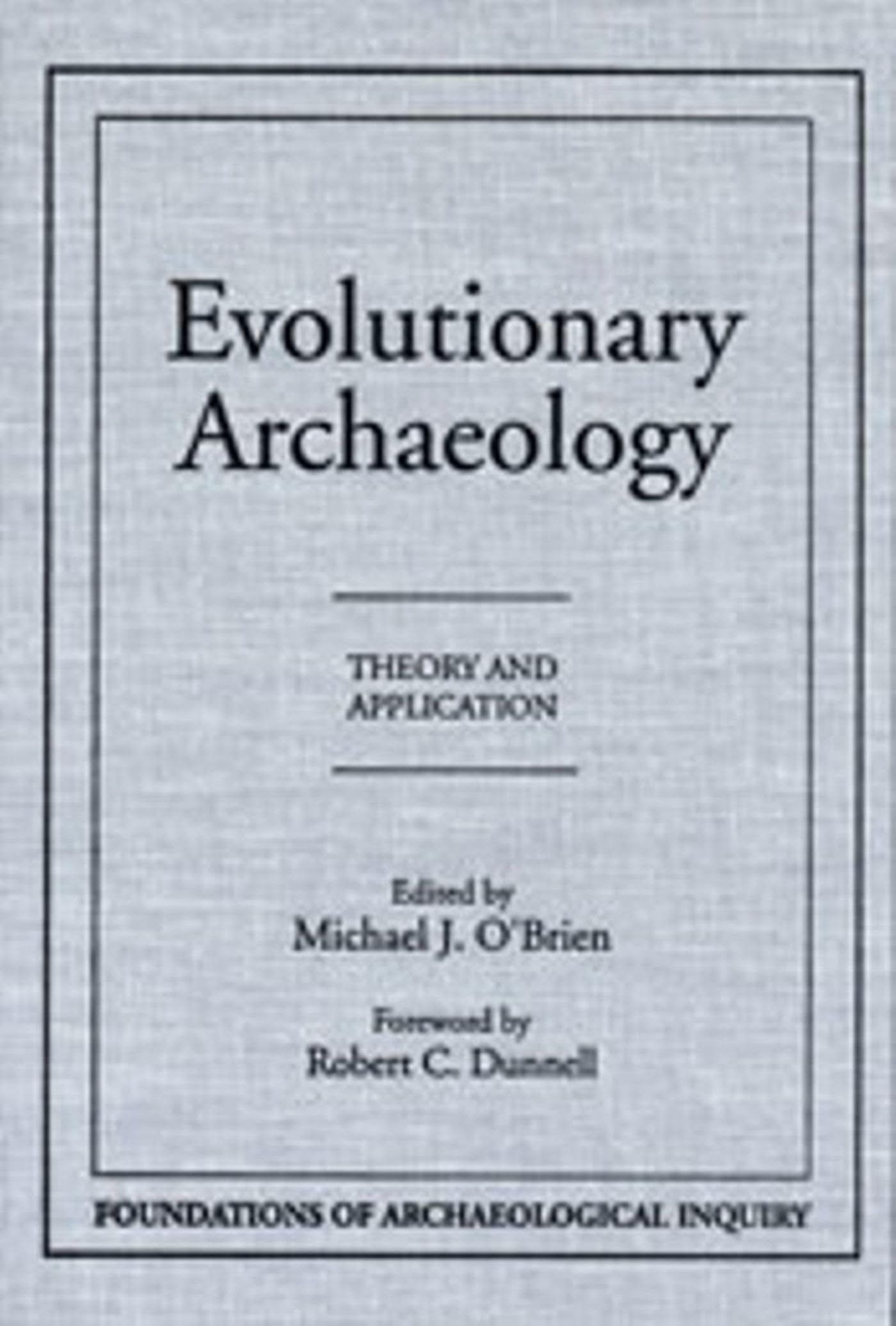 Evolutionary Archaeology  Paper (Foundations of Archaeological Inquiry),Used